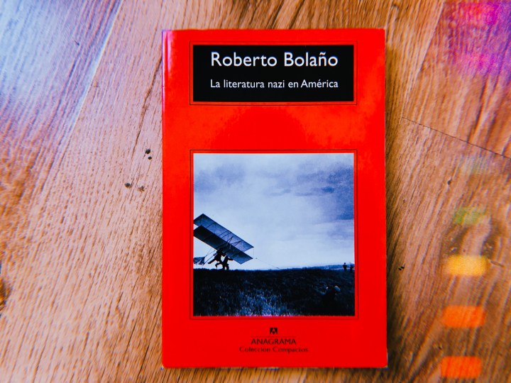 La literatura nazi en América, de Roberto Bolaño￼